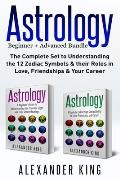 Astrology: 2 books in 1! A Beginner's Guide to Zodiac Signs AND a Guide to Zodiac Sign Compatibility in Love, Friendships and Car