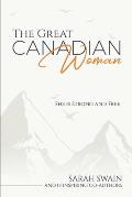 The Great Canadian Woman: She is Strong and Free