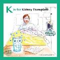K is for Kidney Transplant