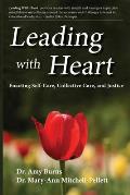 Leading with Heart: Enacting Self-Care, Collective Care, and Justice