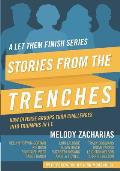 Stories from the Trenches: Volume 2 from the Let Them Finish Series