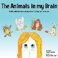 The Animals in my Brain: A kid's guide to understanding and controlling their behaviour