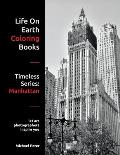 Life On Earth Coloring Books: Timeless Series: Manhattan