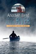 Another Bend in the River, the Happy Camper's Memoir