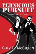 Pernicious Pursuit: A Howard Knight Escapade