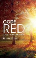 Code Red: A Gift from Beyond