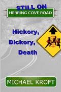 Still on Herring Cove Road: Hickory, Dickory, Death
