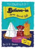 Believe-In Your Special Gift
