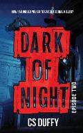 Dark of Night: Episode Two