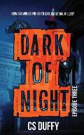 Dark of Night: Episode Three