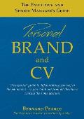 The Executive and Senior Manager's Guide - 1: Personal Brand and CV