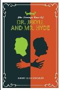 The Strange Case of Dr. Jekyll and Mr. Hyde