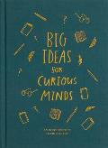 Big Ideas for Curious Minds An Introduction to Philosophy
