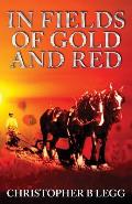 In Fields of Gold and Red