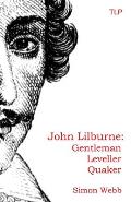 John Lilburne: Gentleman, Leveller, Quaker
