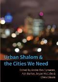 Urban Shalom and the Cities We Need