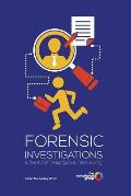 Forensic Investigations: & the Art of Investigative Interviewing