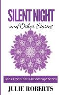 SILENT NIGHT and Other stories
