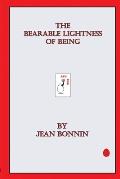 The Bearable Lightness of Being