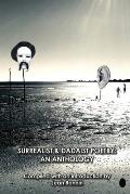 Surrealist and Dadaist Poetry: An Anthology