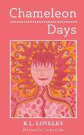 Chameleon Days: The Camouflaged and Changing Emotions of a Woman Unleashed