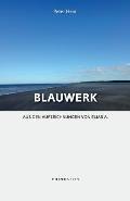 Blauwerk: Aus Den Aufzeichnungen Von Elias A.