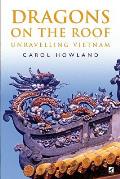 Dragons on the Roof: Unravelling Vietnam