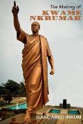 The Making Of Kwame Nkrumah