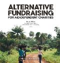 Alternative Fundraising for Aid-Dependent Charities: A Complete Reference for Grant Research and Grant Writing