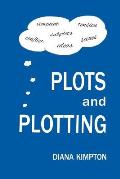 Plots and Plotting: How to create stories that work