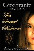 Cerebrante: Book One - The Sacred Balance