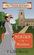 Murder in Moreton: Eliza Thomson Investigates Book 2