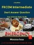 Frcem Intermediate: Short Answer Question Third Edition, Volume 1 in Full Colour