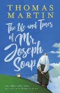 The Life and Times of Mr. Joseph Soap