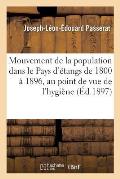 Mouvement de la Population Dans Le Pays d'?tangs de 1800 ? 1896, Au Point de Vue de l'Hygi?ne