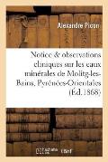 Notice Et Observations Cliniques Sur Les Eaux Min?rales de Molitg-Les-Bains Pyr?n?es-Orientales