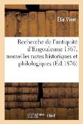 Recherche de l'Antiquit? d'Engoulesme 1567, Nouvelles Notes Historiques Et Philologiques