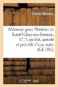 M?moire Pour l'Histoire de Saint-Valery-Sur-Somme, 1713, Publi?, Annot?
