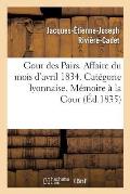 Cour Des Pairs. Affaire Du Mois d'Avril 1834. Cat?gorie Lyonnaise. M?moire Justificatif ? La Cour