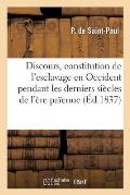 Discours: La Constitution de l'Esclavage En Occident Pendant Les Derniers Si?cles de l'?re Pa?enne