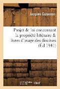 Observations Sur Le Projet de Loi Concernant La Propri?t? Litt?raire & Livres d'Usage Des Dioc?ses