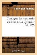 Catalogue Des Manuscrits Du Fonds de la Tr?mo?lle