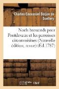 Noels Bressands Pour Pontdevaux Et Les Parroisses Circonvoisines . Nouvelle ?dition, Revue