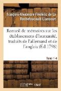 Recueil de M?moires Sur Les ?tablissemens d'Humanit?, Vol. 1, M?moire N? 4: Traduits de l'Allemand Et de l'Anglais.