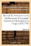 Recueil de M?moires Sur Les ?tablissemens d'Humanit?, Vol. 3, M?moire N? 18: Traduits de l'Allemand Et de l'Anglais.