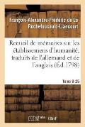 Recueil de M?moires Sur Les ?tablissemens d'Humanit?, Vol. 8, M?moire N? 25: Traduits de l'Allemand Et de l'Anglais.