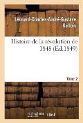 Histoire de la R?volution de 1848. Tome 2