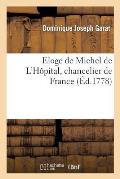 Eloge de Michel de l'H?pital, Chancelier de France