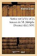 Notice Sur La Vie Et Les Travaux de M. Adolphe Doumer