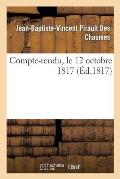 Compte-Rendu, Par M. Pirault Des Chaumes, Maire de Nanterre, ? Ses Administr?s, Le 12 Octobre 1817